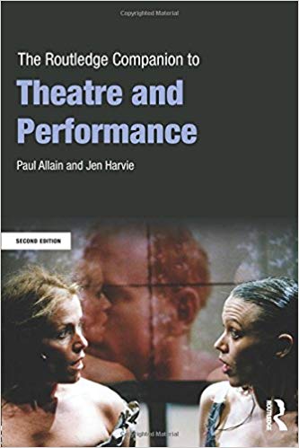 The Routledge Companion to Theatre and Performance (Routledge Companions) 2nd Edition
